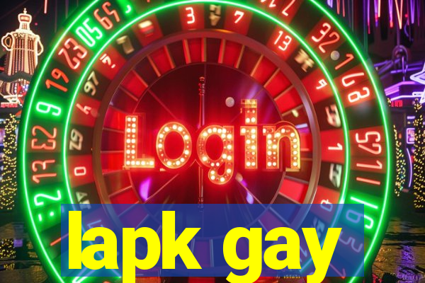 lapk gay